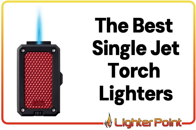 the-best-single-jet-torch-lighters